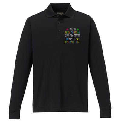 I May Be Non Verbal But My Mama Ain't Remember That Autism Performance Long Sleeve Polo