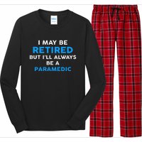 I May Be Retired But ILl Always Be A Paramedic Long Sleeve Pajama Set