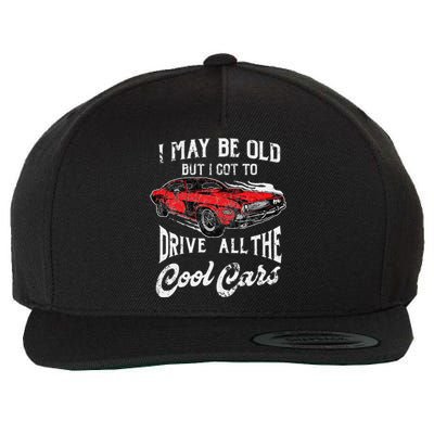 I May Be Old But I Got To Drive All The Cool Cars Wool Snapback Cap