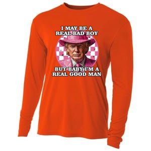 I May Be A Real Bad But IM A Real Good Trump Great Gift Cooling Performance Long Sleeve Crew