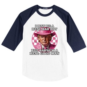 I May Be A Real Bad But IM A Real Good Trump Great Gift Baseball Sleeve Shirt