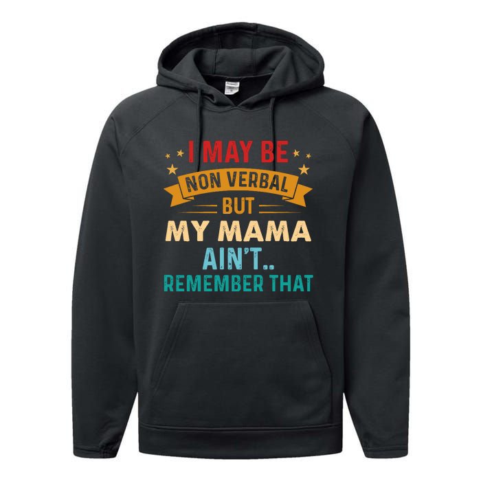 I May Be Non Verbal Nonverbal Autism AwarenessAutism Performance Fleece Hoodie