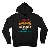 I May Be Non Verbal Nonverbal Autism AwarenessAutism Hoodie