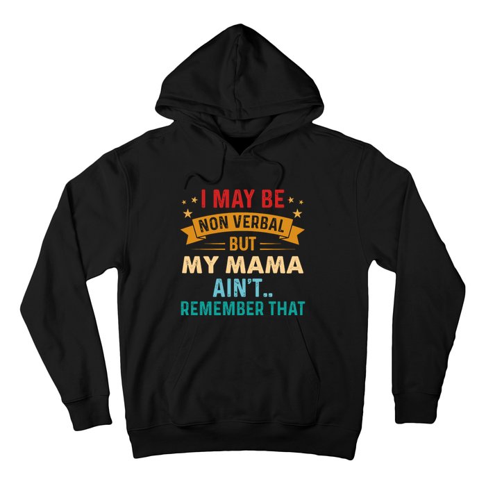 I May Be Non Verbal Nonverbal Autism AwarenessAutism Hoodie