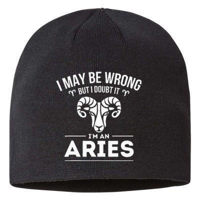 I May Be Wrong But I Doubt It Aries Zodiac Sign Horoscope Sustainable Beanie