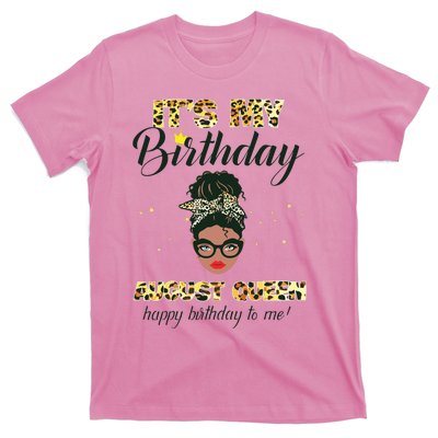 Its My Birthday August Melanin Queen Black Girl Women T-Shirt