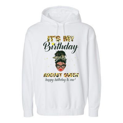 Its My Birthday August Melanin Queen Black Girl Women Garment-Dyed Fleece Hoodie