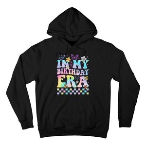 In My Birthday Era Retro Funny Bday Gifts Girl Hoodie