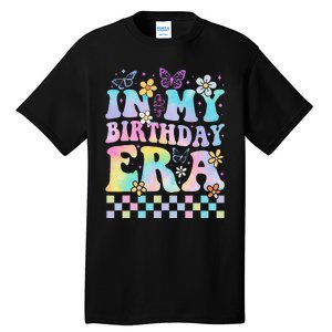 In My Birthday Era Retro Funny Bday Gifts Girl Tall T-Shirt