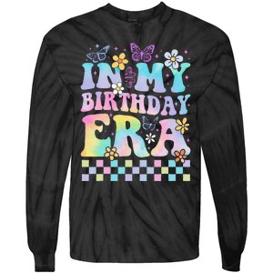 In My Birthday Era Retro Funny Bday Gifts Girl Tie-Dye Long Sleeve Shirt