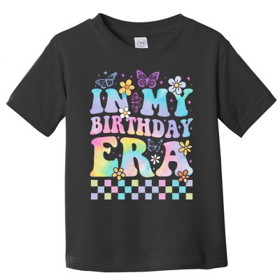 In My Birthday Era Retro Funny Bday Gifts Girl Toddler T-Shirt