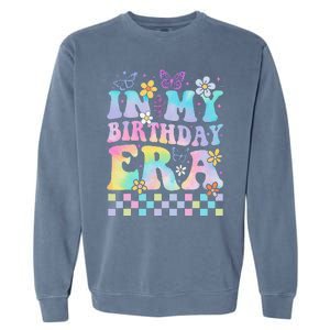 In My Birthday Era Retro Funny Bday Gifts Girl Garment-Dyed Sweatshirt