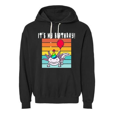 Its My Birthday Axolotl Party Hat & Balloon Garment-Dyed Fleece Hoodie