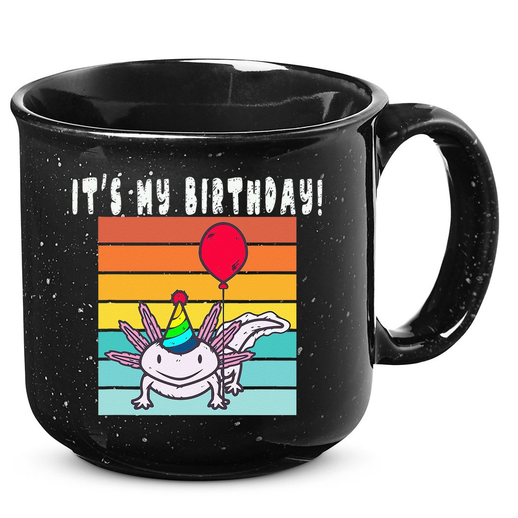 Its My Birthday Axolotl Party Hat & Balloon 15oz Campfire Ceramic Mug
