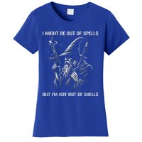 I Might Be Out Of Spells But IM Not Out Of Shells Funny Women's T-Shirt