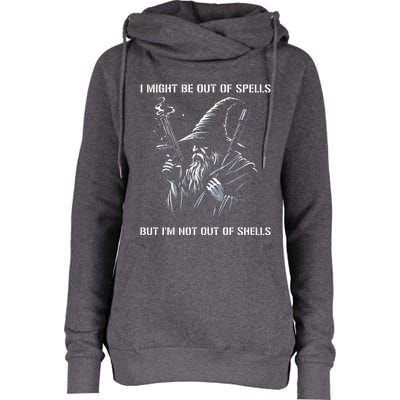 I Might Be Out Of Spells But IM Not Out Of Shells Funny Womens Funnel Neck Pullover Hood