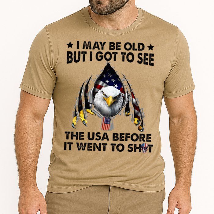 I May Be Old But I Got To See The Usa Before It Went To Shit Performance Shirt