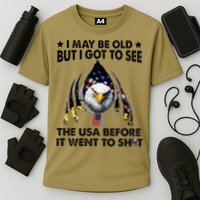 I May Be Old But I Got To See The Usa Before It Went To Shit Performance Shirt