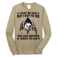 I May Be Old But I Got To See The Usa Before It Went To Shit Long Sleeve Shirt