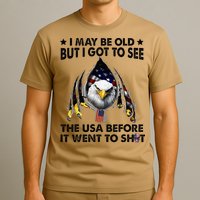 I May Be Old But I Got To See The Usa Before It Went To Shit T-Shirt