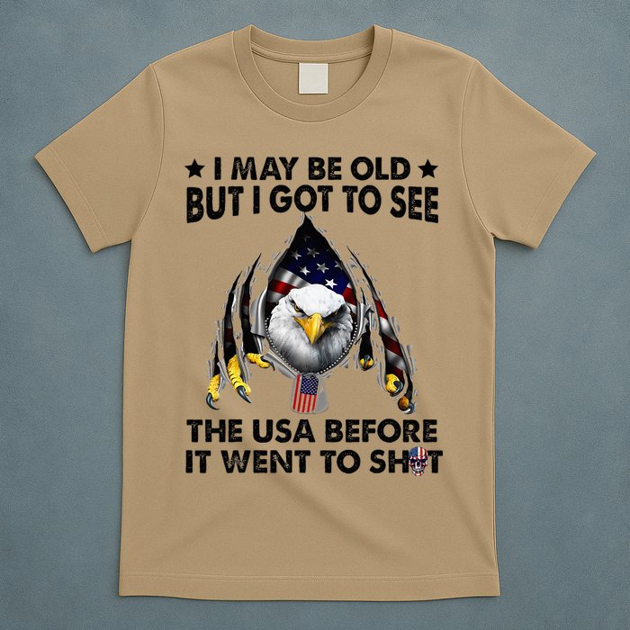 I May Be Old But I Got To See The Usa Before It Went To Shit T-Shirt