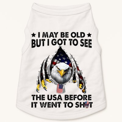 I May Be Old But I Got To See The Usa Before It Went To Shit Doggie Tank