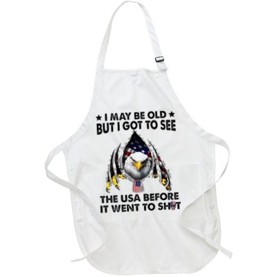 I May Be Old But I Got To See The Usa Before It Went To Shit Apron