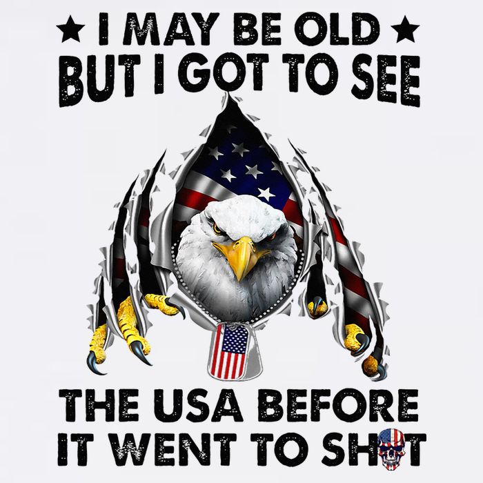 I May Be Old But I Got To See The Usa Before It Went To Shit Sustainable Bucket Hat