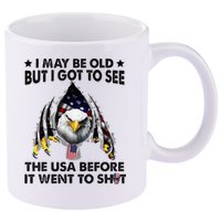I May Be Old But I Got To See The Usa Before It Went To Shit 11oz C Handle Ceramic Mug