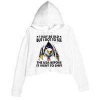 I May Be Old But I Got To See The Usa Before It Went To Shit Crop Fleece Hoodie