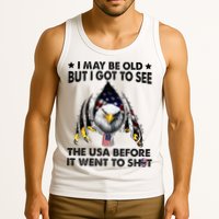 I May Be Old But I Got To See The Usa Before It Went To Shit Tank Top