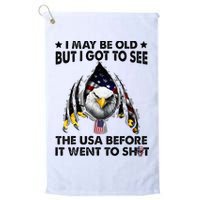 I May Be Old But I Got To See The Usa Before It Went To Shit Golf Towel