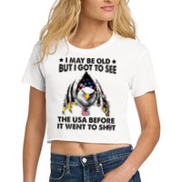 I May Be Old But I Got To See The Usa Before It Went To Shit Crop Top