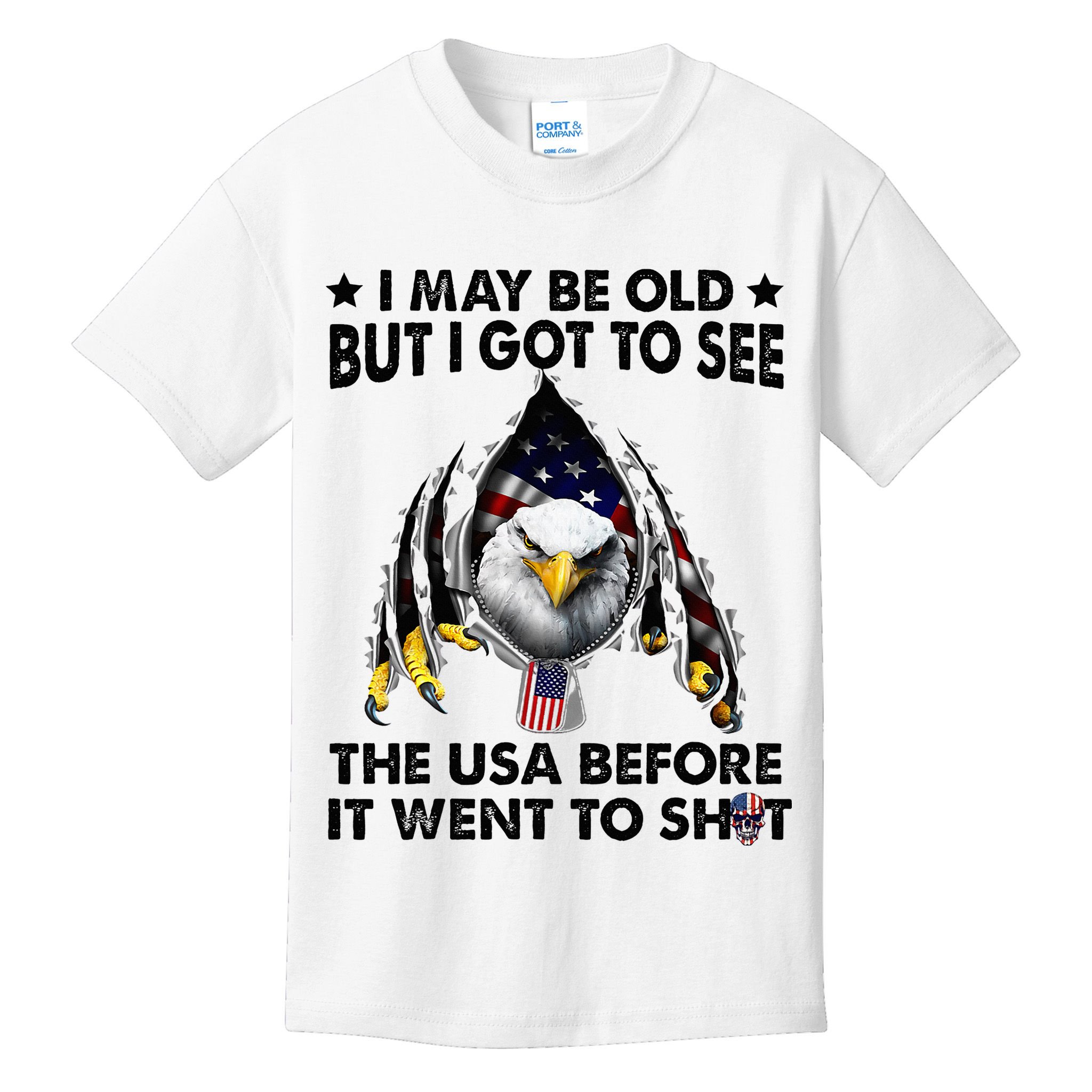 I May Be Old But I Got To See The Usa Before It Went To Shit Kids T-Shirt