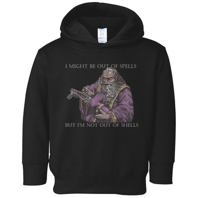 I Might Be Out Of Spells But Im Not Out Of Shells Toddler Hoodie