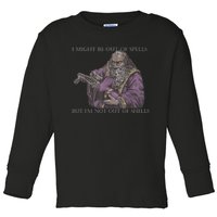 I Might Be Out Of Spells But Im Not Out Of Shells Toddler Long Sleeve Shirt