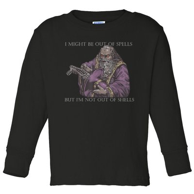 I Might Be Out Of Spells But Im Not Out Of Shells Toddler Long Sleeve Shirt