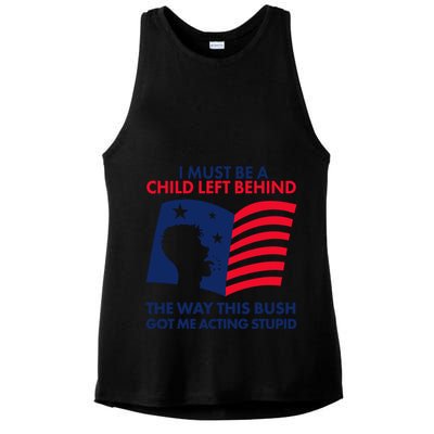 I Must Be A Child Left Behind This Way This Bush Got Me Acting Stupid Ladies PosiCharge Tri-Blend Wicking Tank