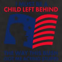 I Must Be A Child Left Behind This Way This Bush Got Me Acting Stupid 7 Panel Mesh Trucker Snapback Hat