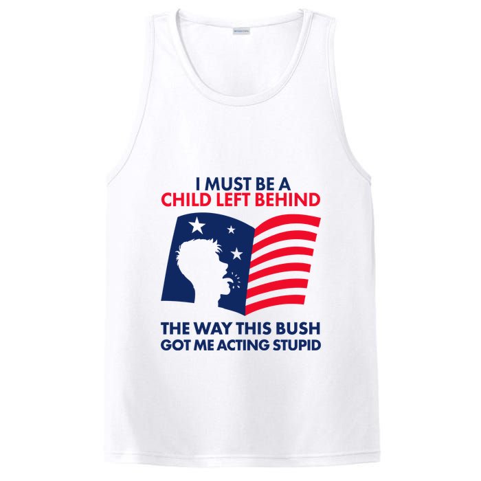 I Must Be A Child Left Behind This Way This Bush Got Me Acting Stupid PosiCharge Competitor Tank