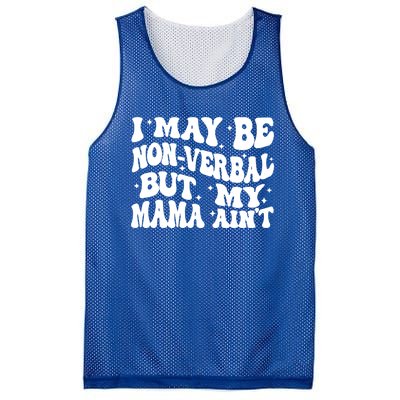 I May Be Non Verbal But My Mama AinT Autism Mom S Gift Mesh Reversible Basketball Jersey Tank