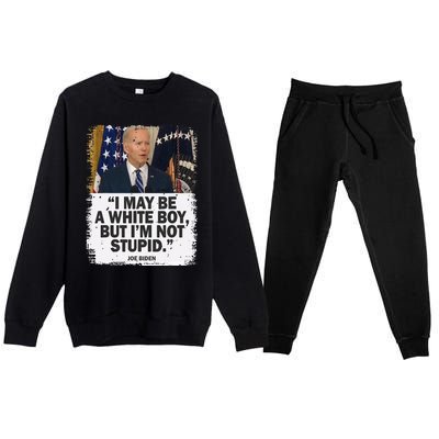 I May Be A White But I'm Not Stupid Biden Premium Crewneck Sweatsuit Set