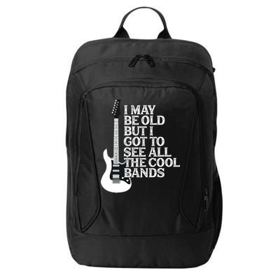 I May Be Old But I Got To See All The Cool Bands City Backpack