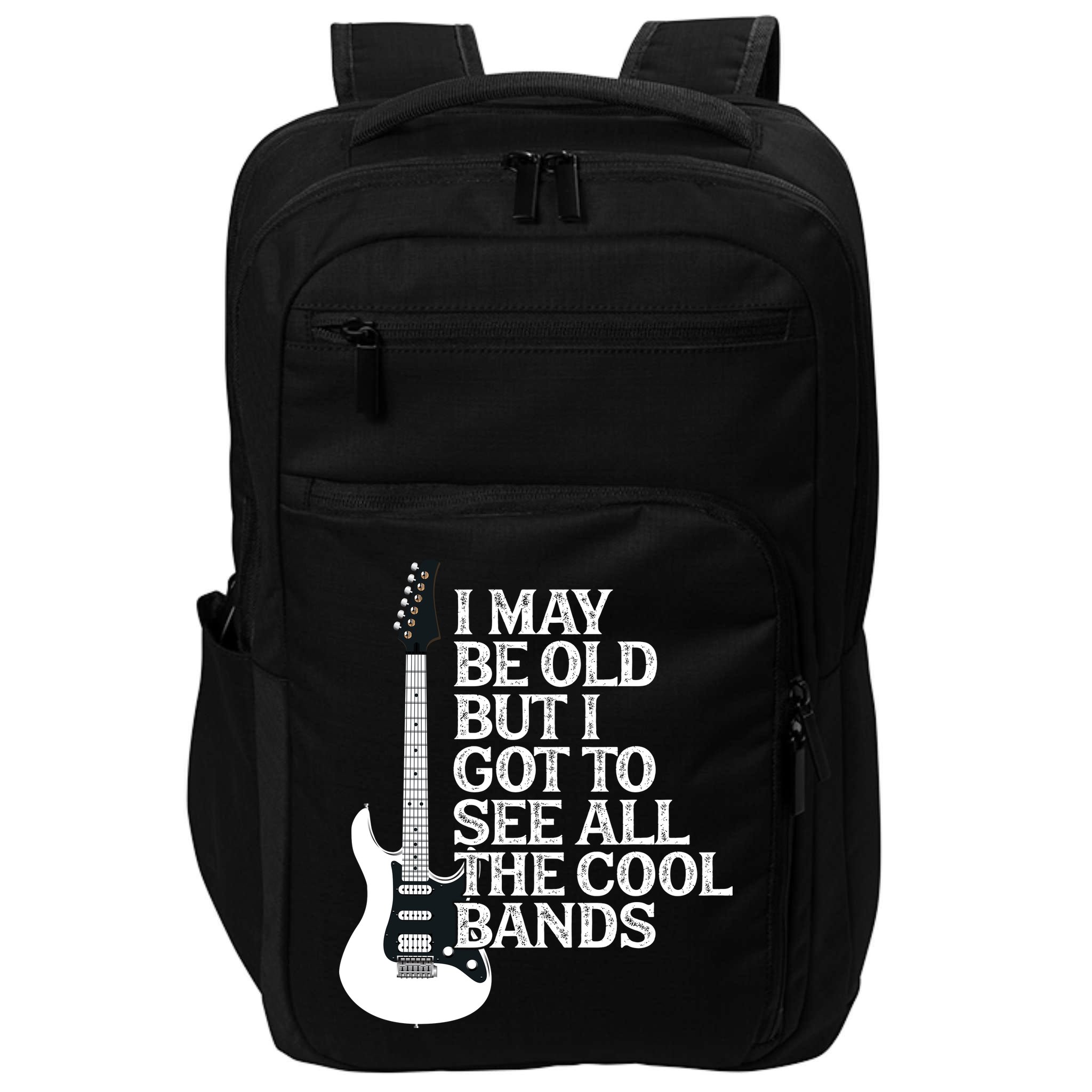 I May Be Old But I Got To See All The Cool Bands Impact Tech Backpack