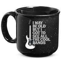 I May Be Old But I Got To See All The Cool Bands 15oz Campfire Ceramic Mug