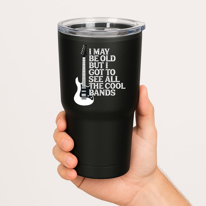 I May Be Old But I Got To See All The Cool Bands Tumbler