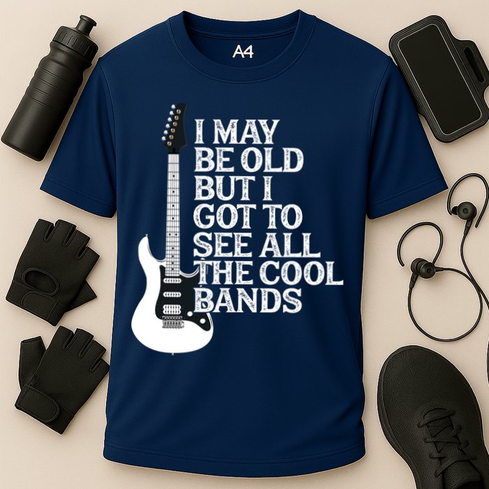 I May Be Old But I Got To See All The Cool Bands Performance Shirt