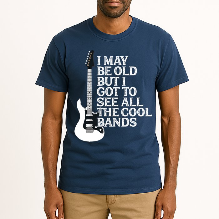 I May Be Old But I Got To See All The Cool Bands Tall T-Shirt