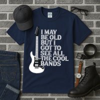 I May Be Old But I Got To See All The Cool Bands Tall T-Shirt