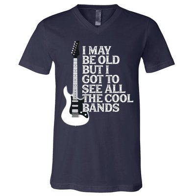 I May Be Old But I Got To See All The Cool Bands V-Neck T-Shirt
